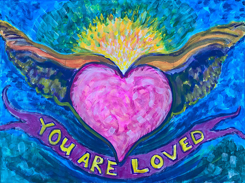 You Are Loved – painting from July 1